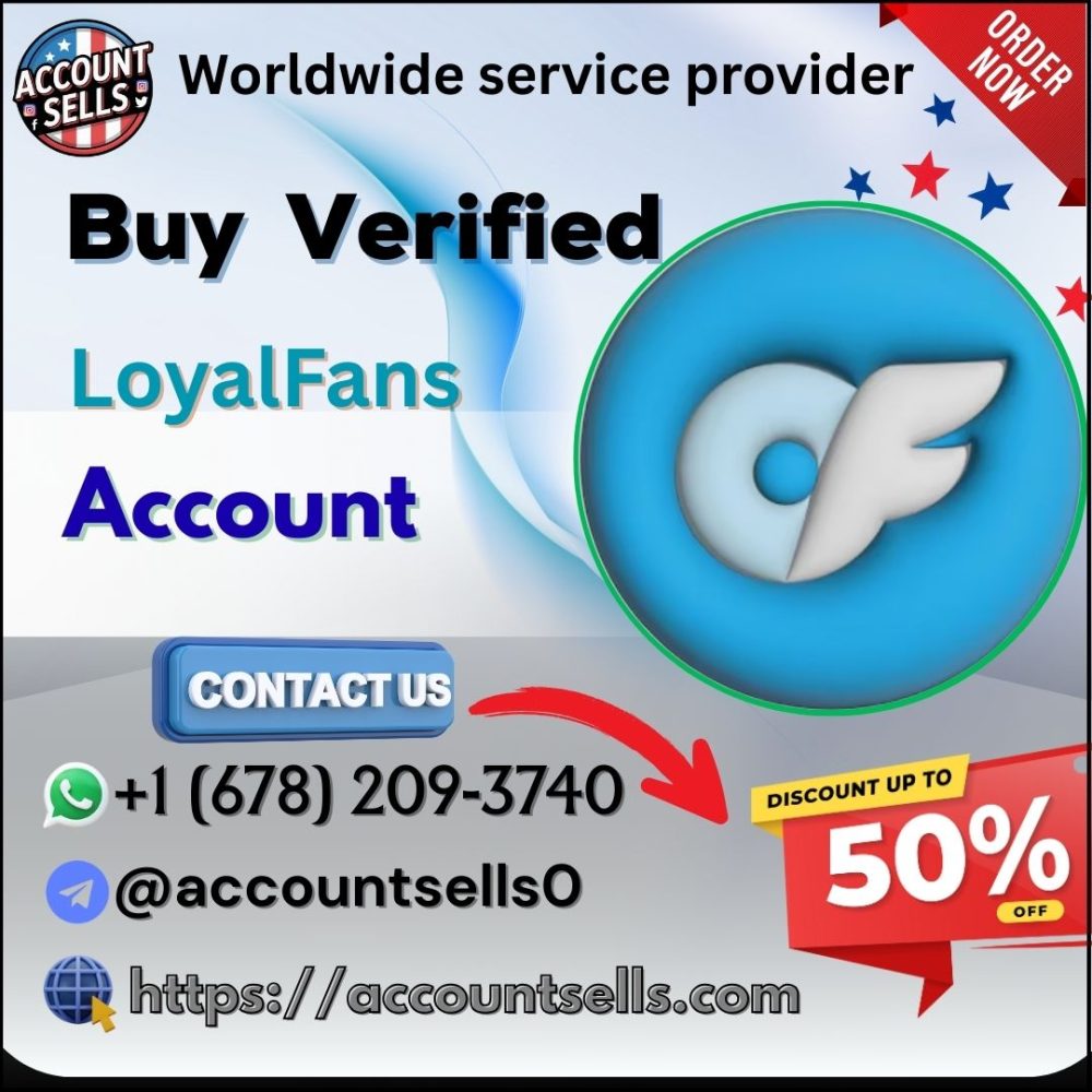 Buy Verified LoyalFans Account
